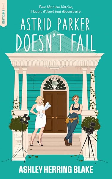 Astrid Parker doesn’t Fail d’Ashley Herring Blake — couverture du livre