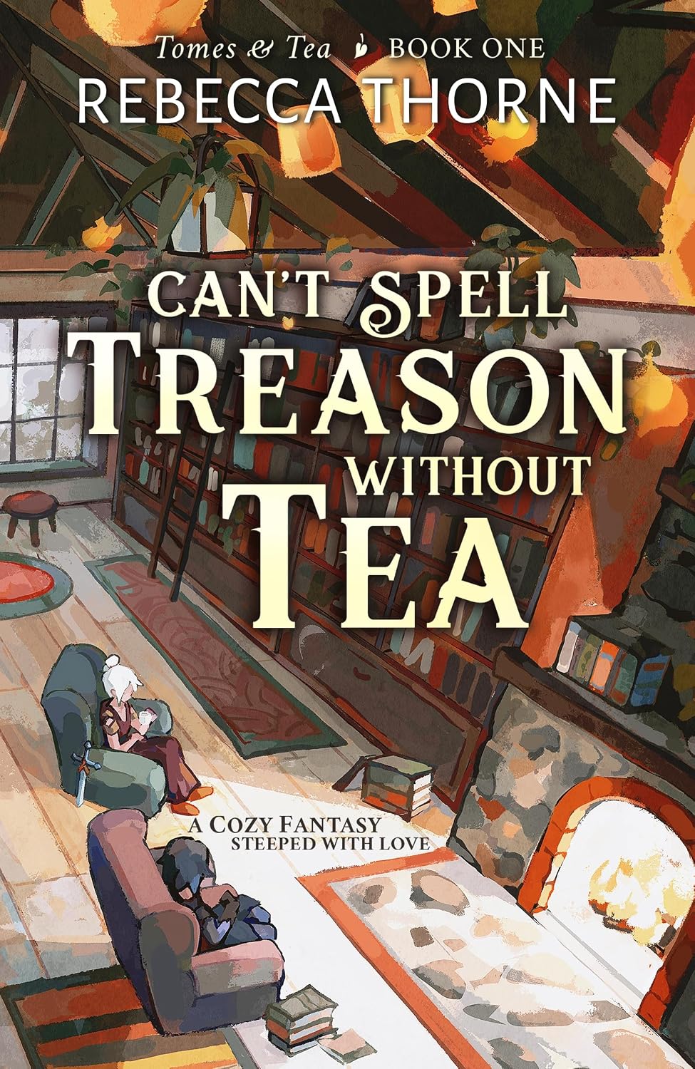 Can’t Spell Treason Without Tea by Rebecca Thorne book cover