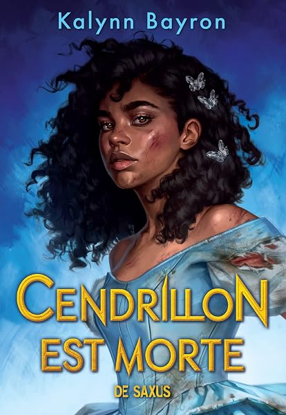 Cendrillon est morte de Kalynn Bayron — couverture du livre
