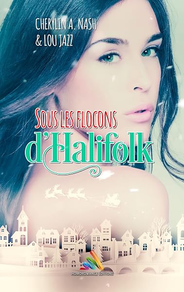 Sous les flocons d’Halifolk de Cherylin A. Nash et Lou Jazz — couverture du livre