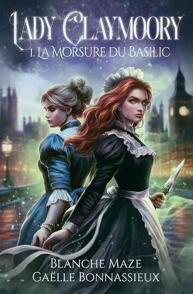Lady Claymoory : La morsure du basilic de Gaëlle Bonnassieux et Blanche Maze — couverture du livre