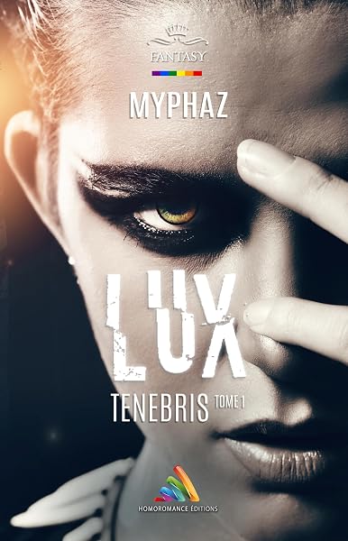 Lux Tenebris, tome 1 de Myphaz — couverture du livre