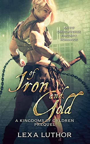 Of Iron and Gold by Lexa Luthor book cover