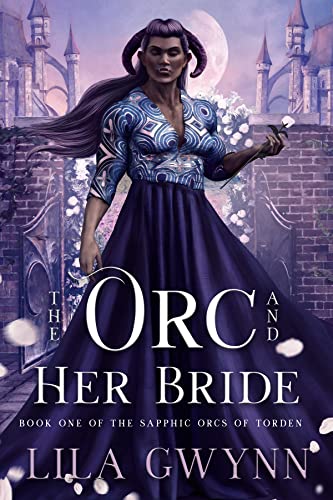 The Orc and Her Bride by Lila Gwynn book cover