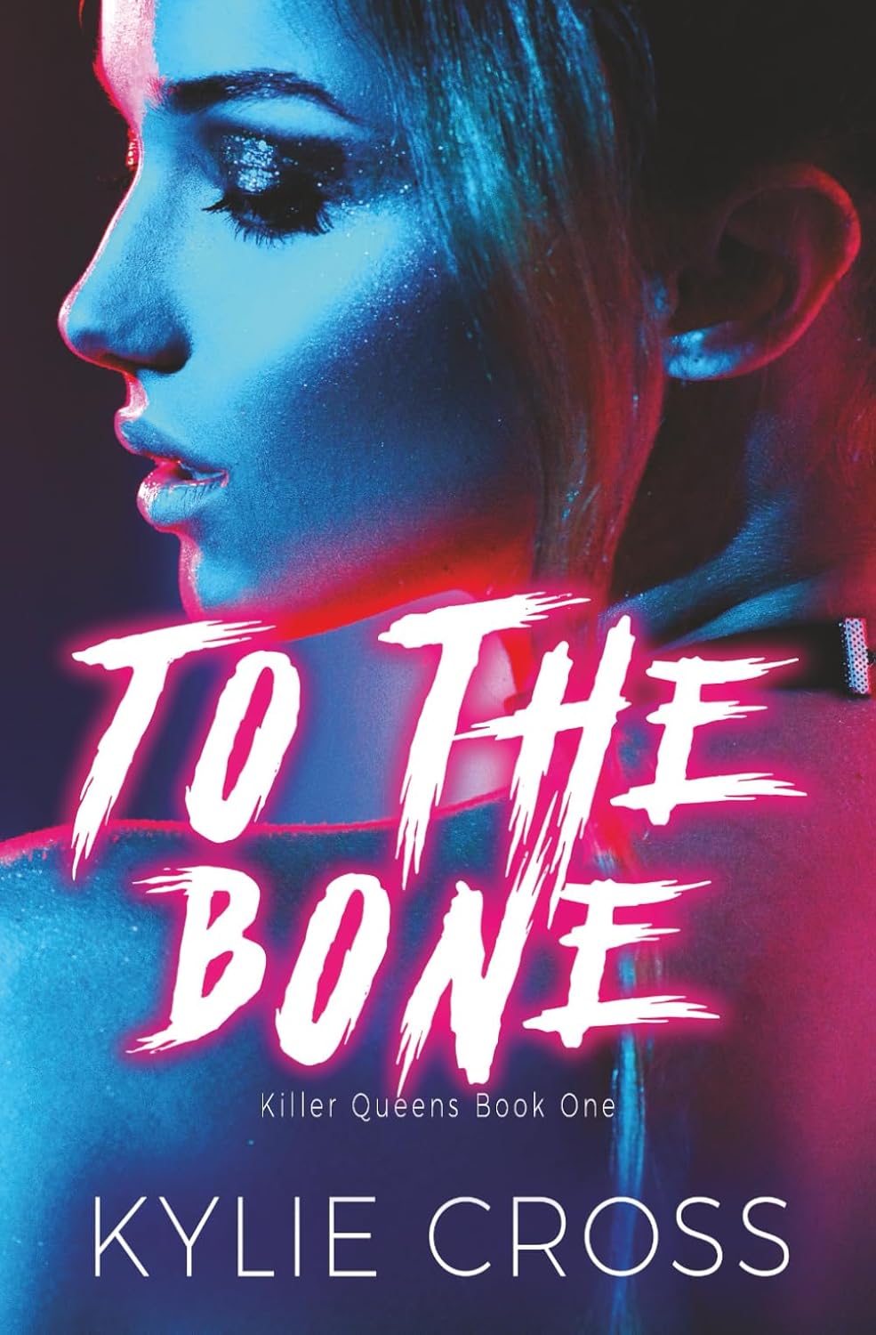 To The Bone by Kylie Cross book cover