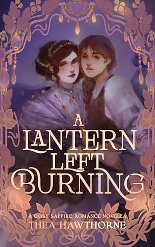 Cover of A Lantern Left Burning by Thea Hawthorne