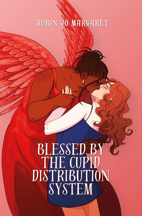 Blessed by the Cupid Distribution System by Robin Jo Margaret book cover