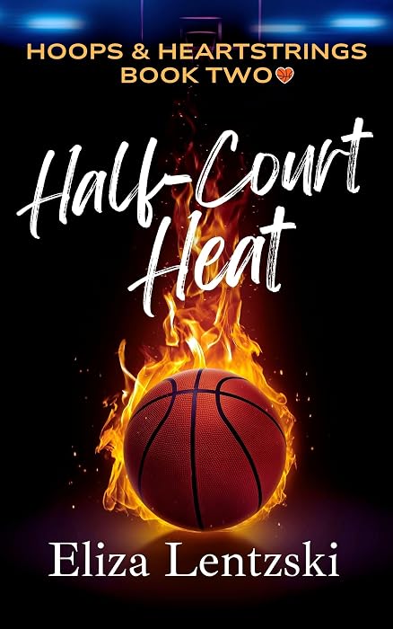 Half-Court Heat by Eliza Lentzski book cover
