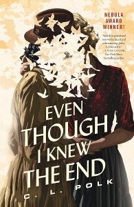 Even Though I Knew the End by C. L. Polk book cover