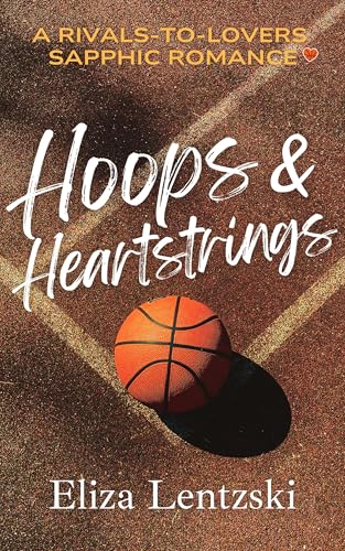 Hoops & Heartstrings by Eliza Lentzski book cover