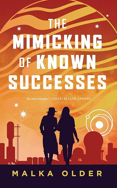 The Mimicking of Known Successes by Malka Older book cover