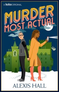 Murder Most Actual by Alexis Hall book cover