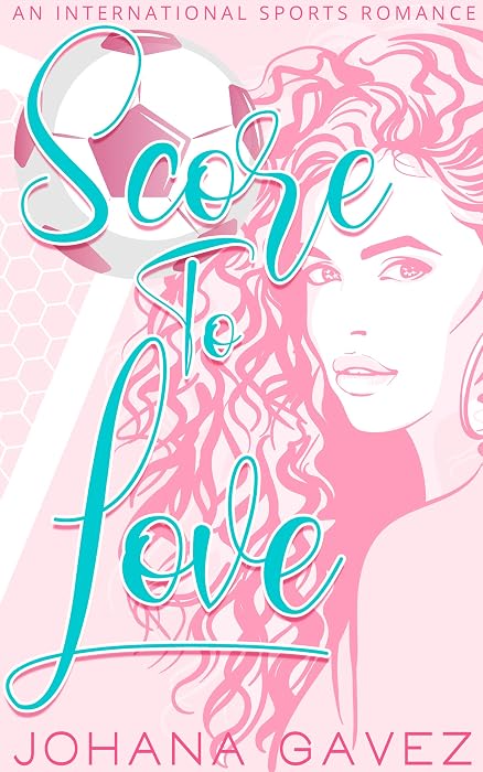 Score to Love by Johana Gavez book cover