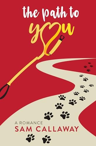 Cover of The Path to You by Sam Callaway