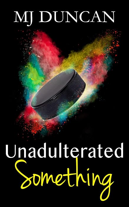 Unadulterated Something by MJ Duncan book cover