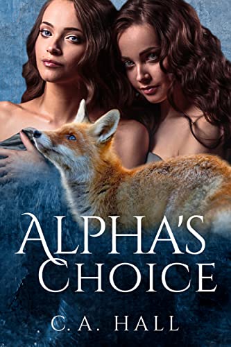 Alpha's Choice by C. A. Hall book cover