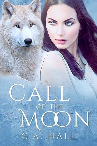 Call of the Moon by C. A. Hall book cover