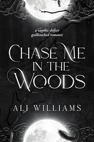 Chase Me in the Woods by Ali Williams book cover