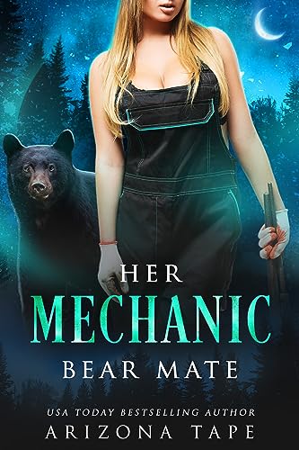 Her Mechanic Bear Mate by Arizona Tape book cover