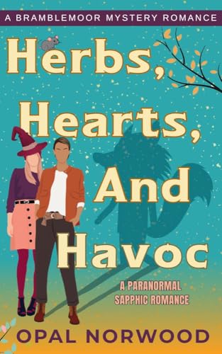 Herbs, Hearts, and Havoc by Opal Norwood book cover