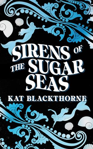 Sirens of the Sugar Seas by Kat Blackthorne book cover