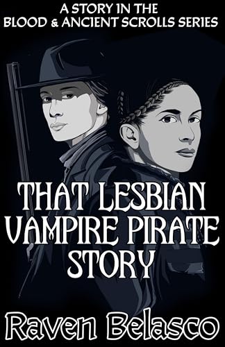 That Lesbian Vampire Pirate Story by Raven Belasco book cover